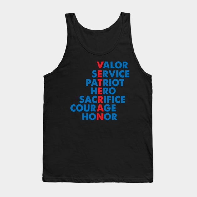 Veteran Day valor service patriot hero sacrifice courage honor Tank Top by Spit in my face PODCAST